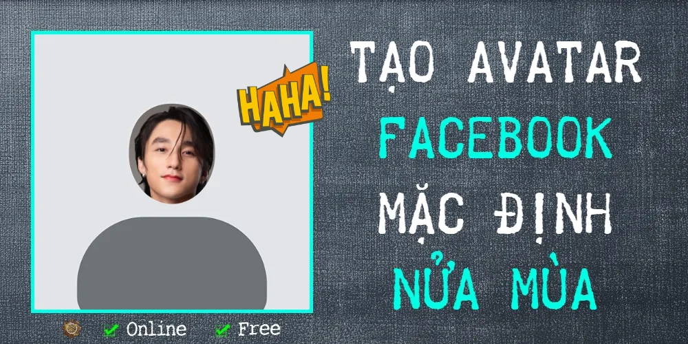Tạo avatar facebook nửa mùa