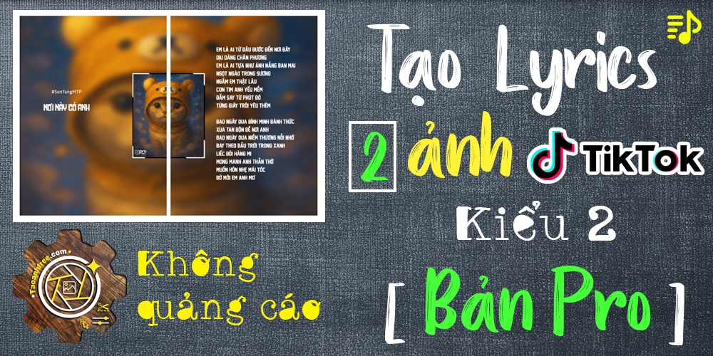 Tạo lyric 2 ảnh Tiktok Kiểu 2 [PRO]