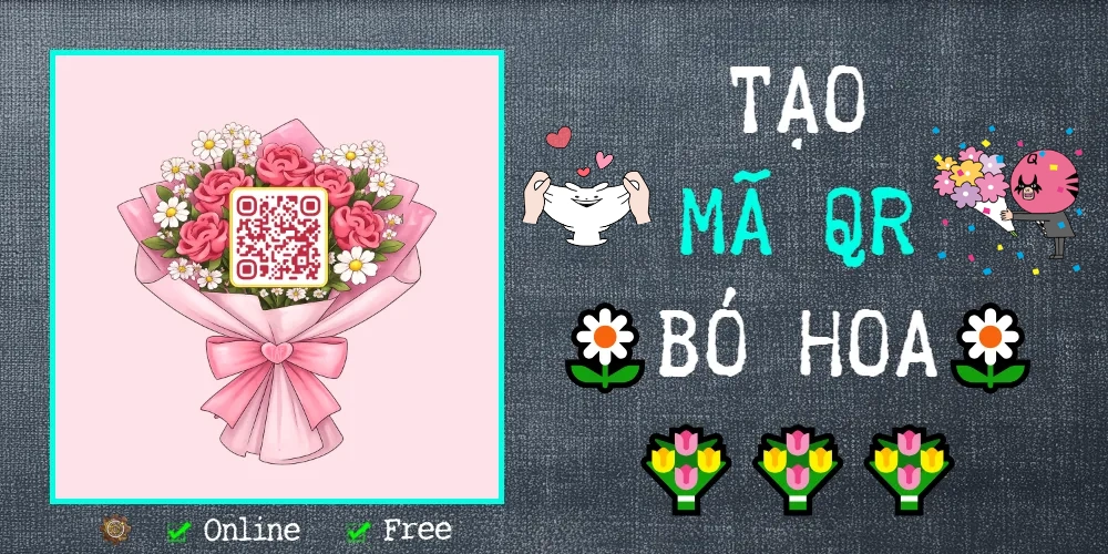 Tạo QR Bó Hoa – Flower QR Generator