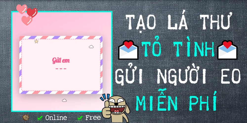 Tạo lá thư tỏ tình, lời chúc online