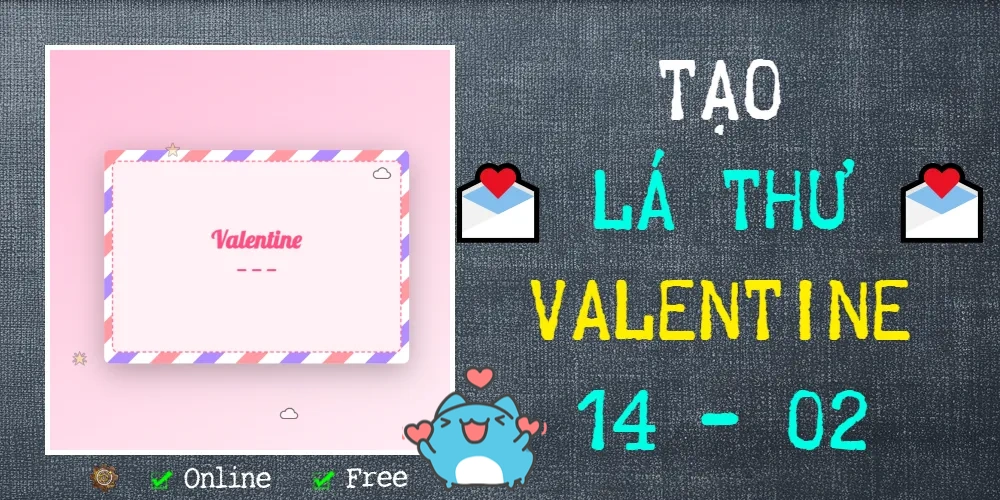 Tạo lá thư Valentine – Love Letter
